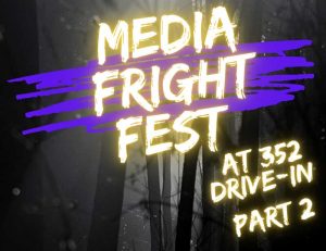 Media Fright Fest Part 2