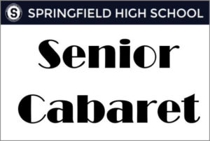 Springfield High School Senior Cabaret