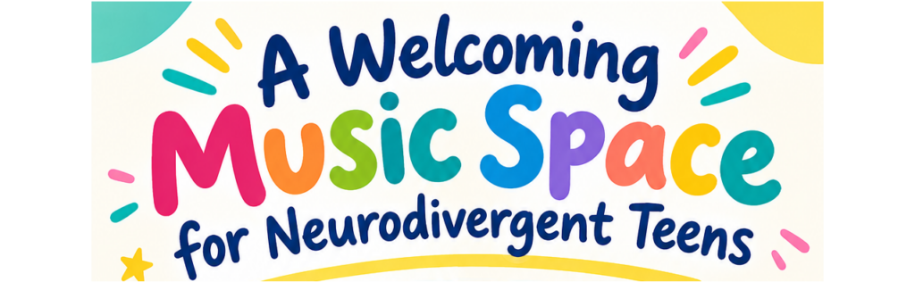 Music Space for Neurodivergent Teens