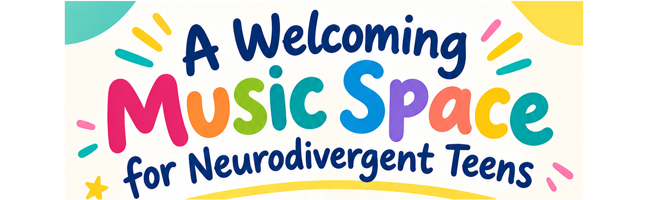 Music Space for Neurodivergent Teens